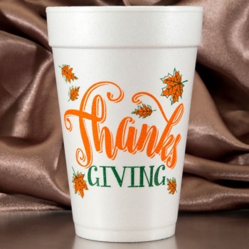 Thanksgiving Cups Styrofoam 16oz Pre-printed | Thanks (Brown/Orange/Green Ink) | FCT010