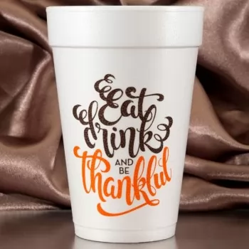 Thanksgiving Cups Styrofoam 16oz Pre-printed | Thanks (Brown/Orange Ink) | FCT012